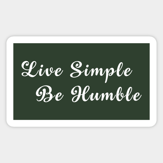 Live Simple.  Be Humble.   Christian Shirt Sticker by Terry With The Word